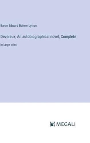 Devereux; An Autobiographical Novel, Complete