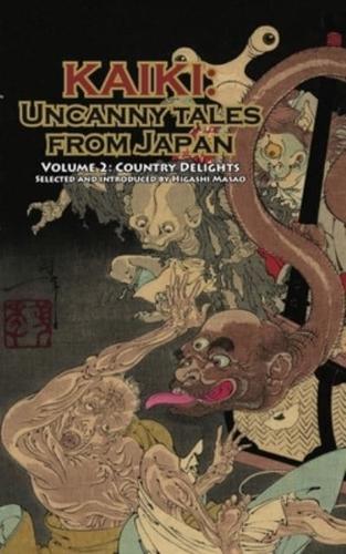 Country Delights - Kaiki: Uncanny Tales from Japan, Vol. 2