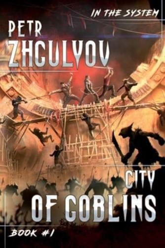 City of Goblins (In the System Book #1)