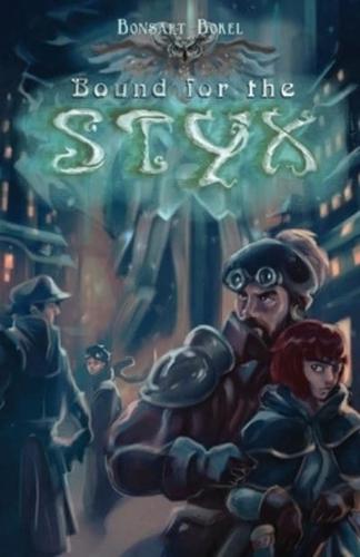 Bound for the Styx