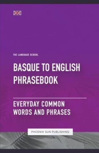 Basque To English Phrasebook - Everyday Common Words And Phrases