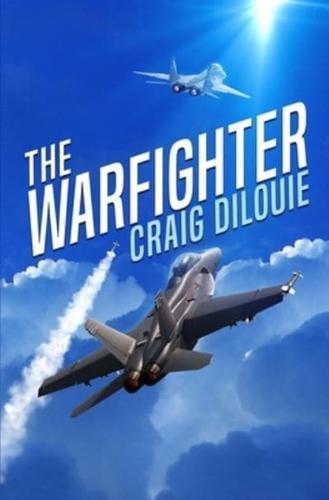 The Warfighter: A Novel of the Second Korean War