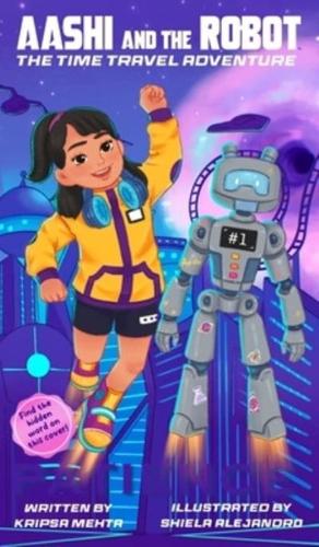 The Time Travel Adventure (Aashi and the Robot, No. 1)